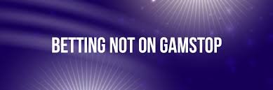 Exploring Betting Sites in the UK Not on Gamstop 1956971939